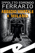 Assedio mortale a Milano
