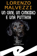 Un cane, un omicidio e una puttana
