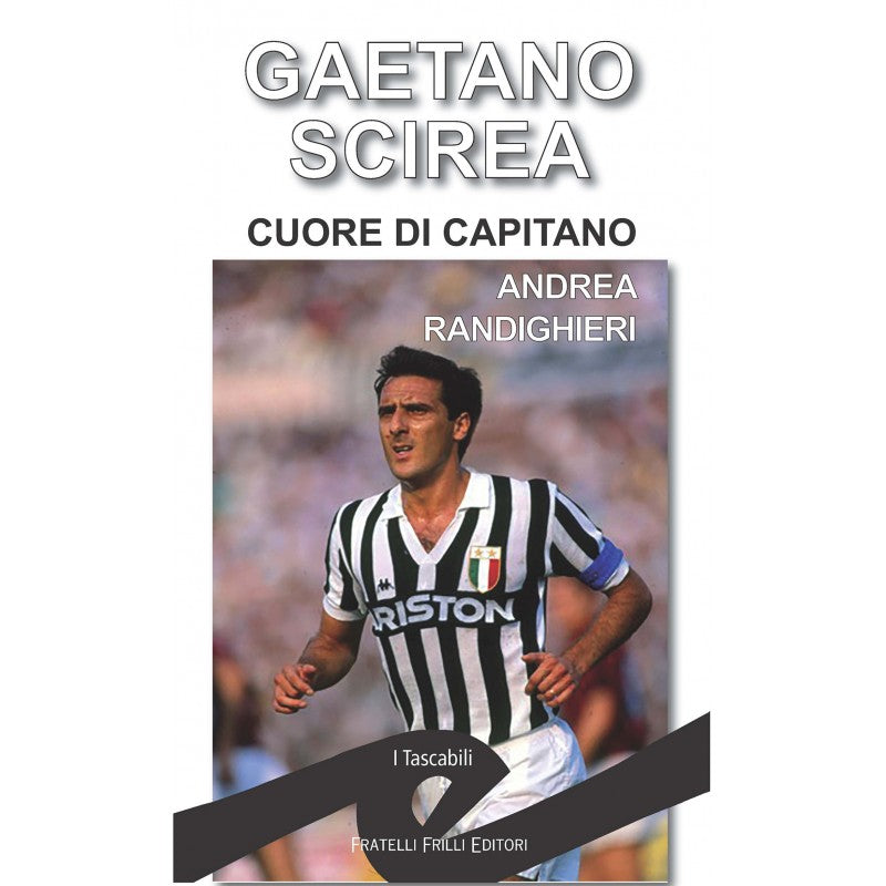 Gaetano Scirea cuore di capitano