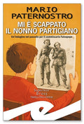 Mi è scappato il nonno partigiano
