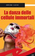 La danza delle cellule immortali