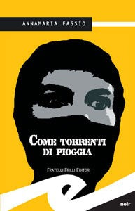 Come torrenti in pioggia