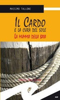 Il Cardo e la cura del sole