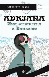 Adriana. una straniera a Sanremo