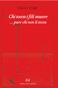 Chi tocca i fili muore...