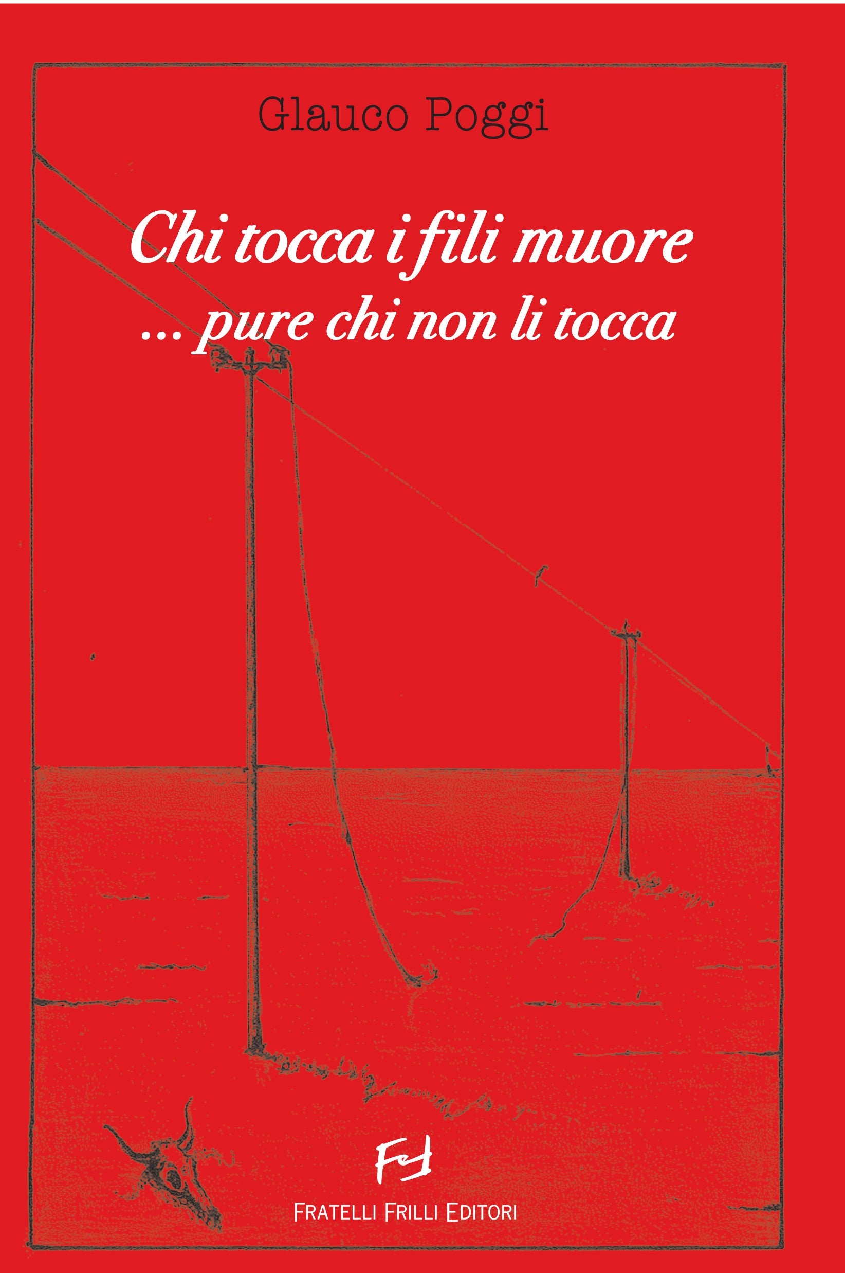 Chi tocca i fili muore...