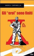 Gli ''eroi'' sono finiti