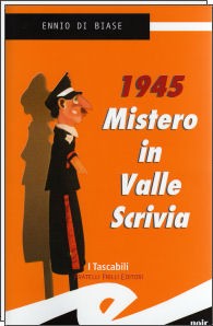 1945 Mistero in Valle Scrivia