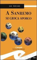 A Sanremo si gioca sporco