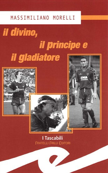 Il divino, il principe e il gladiatore