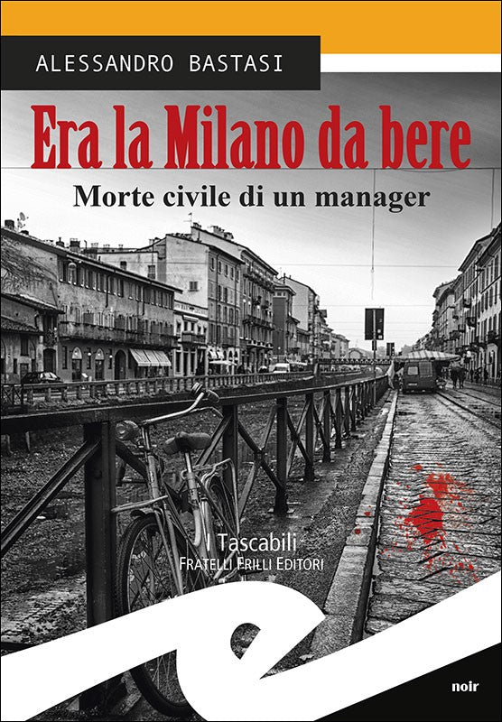 Era la Milano da bere (bross.)