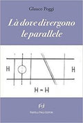 Là dove divergono le parallele