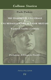 Tre tradimenti,una strage e una medaglia