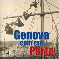 Genova com'era - il Porto