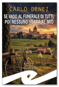 Se vado al funerale di tutti, poi nessuno verrà al mio