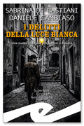 I delitti della luce bianca