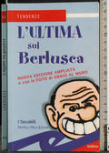 L'ultima sul Berlusca. Nuova ediz.